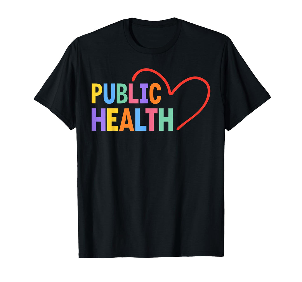 Public Health Heart T-Shirt - Graphic Print Unisex - T-Shirt, Sweatshirt, Hoodie