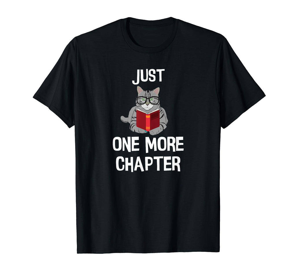 Reading Just One More Chapter T-Shirt - Streetwear Style Unisex - T-Shirt, Sweatshirt, Hoodie