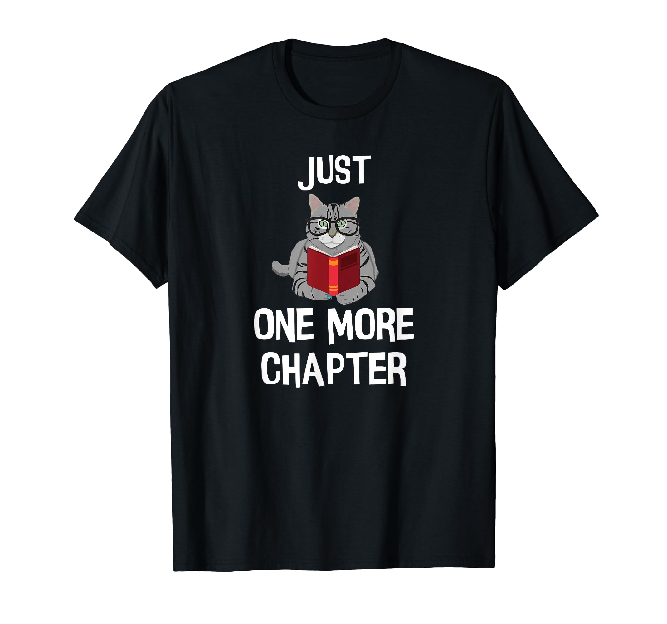 Reading Just One More Chapter T-Shirt - Streetwear Style Unisex - T-Shirt, Sweatshirt, Hoodie