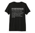 Funny Overthinker Definition Dictionary T-Shirt - Trendy Graphic Unisex - T-Shirt, Sweatshirt, Hoodie