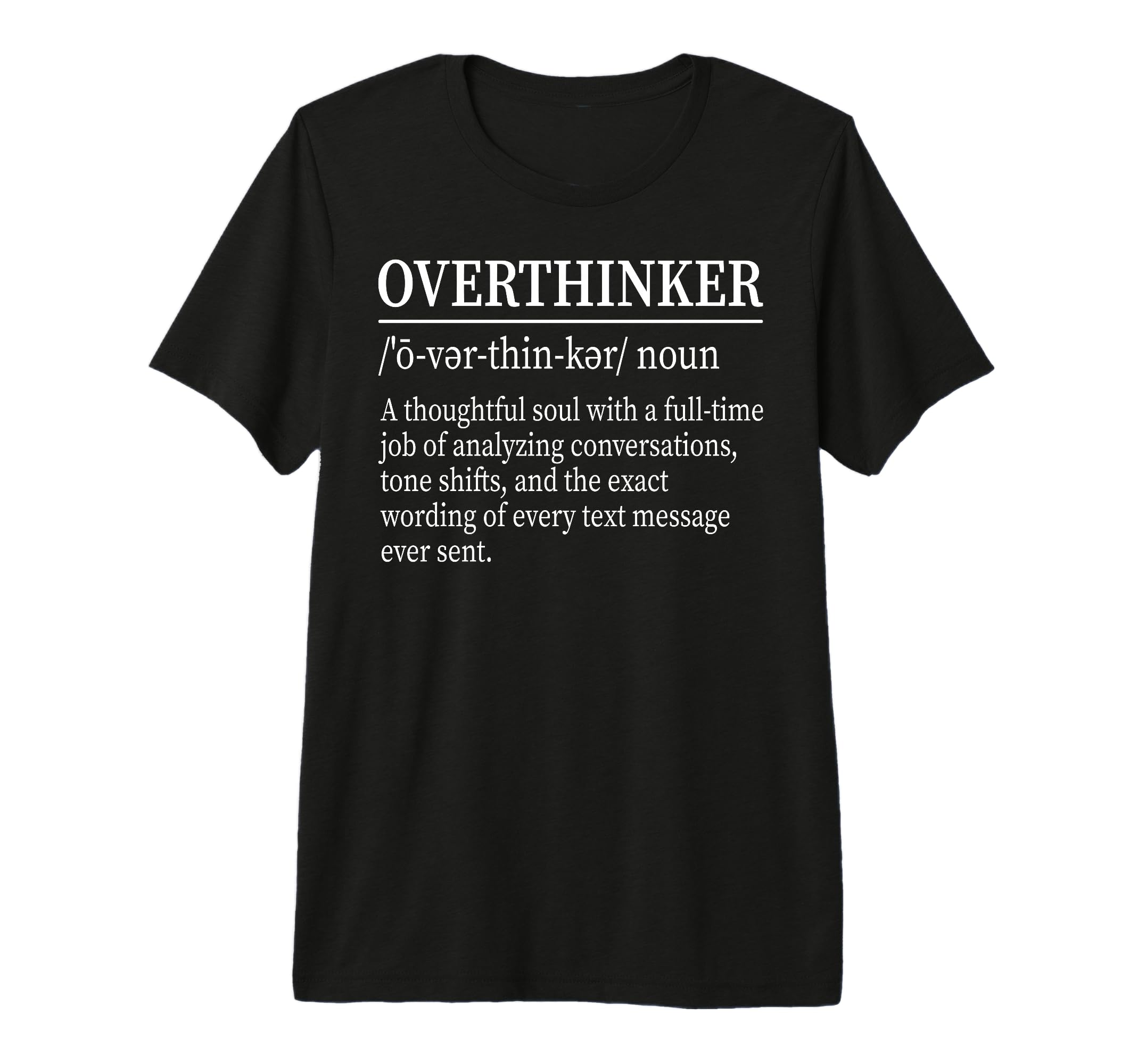 Funny Overthinker Definition Dictionary T-Shirt - Trendy Graphic Unisex - T-Shirt, Sweatshirt, Hoodie