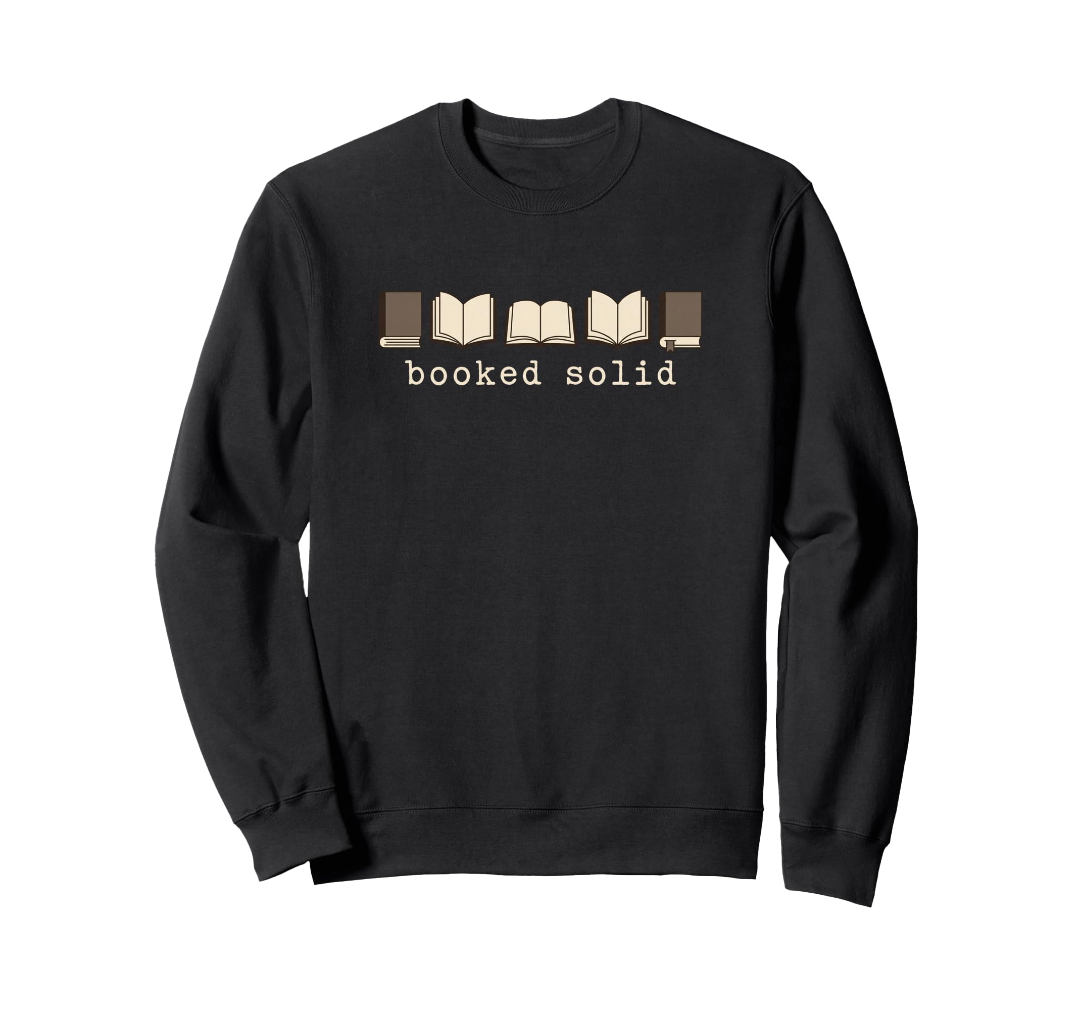 Booked Solid Library Reading Sweatshirt - Streetwear Style Men Women - T-Shirt, Sweatshirt, Hoodie