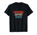 Emotional Support Human Mental Health T-Shirt - Unique Graphic Unisex - T-Shirt, Sweatshirt, Hoodie