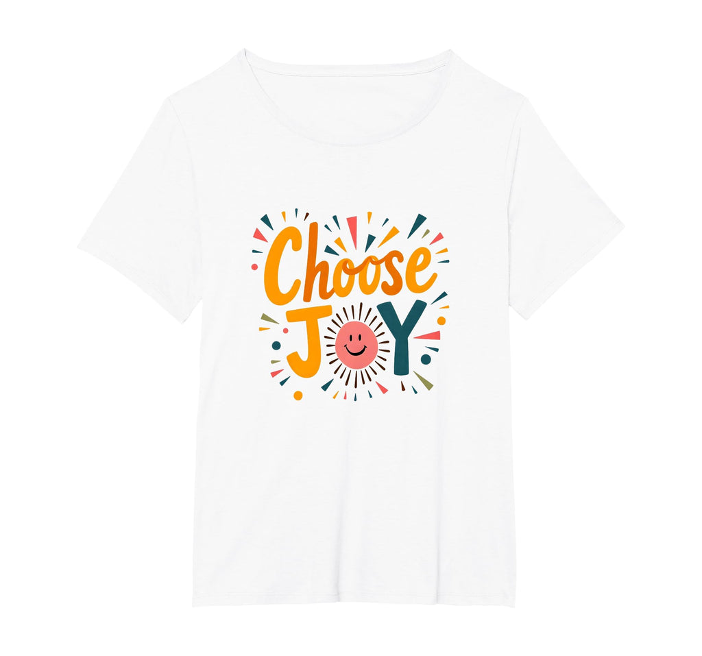 Choose Joy Inspirational Positivity T-Shirt - Trendy Graphic Men Women - T-Shirt, Sweatshirt, Hoodie