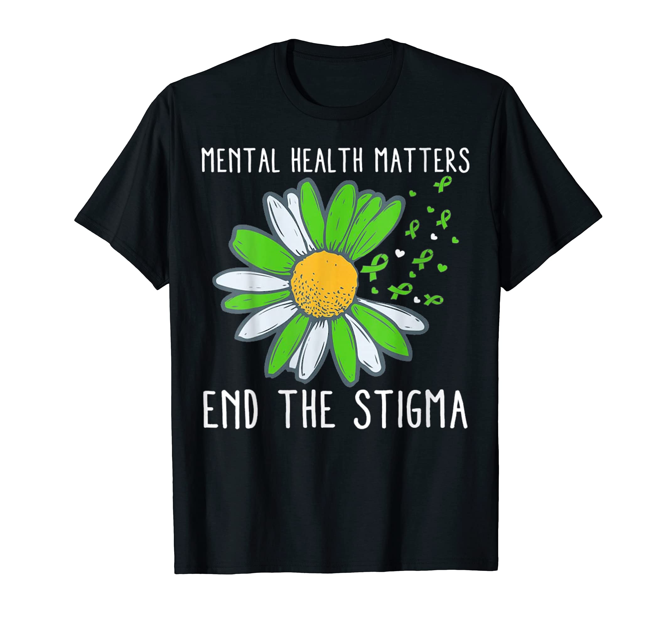 Mental Health Awareness End Stigma T-Shirt - Casual Everyday Wear Unisex - T-Shirt, Sweatshirt, Hoodie