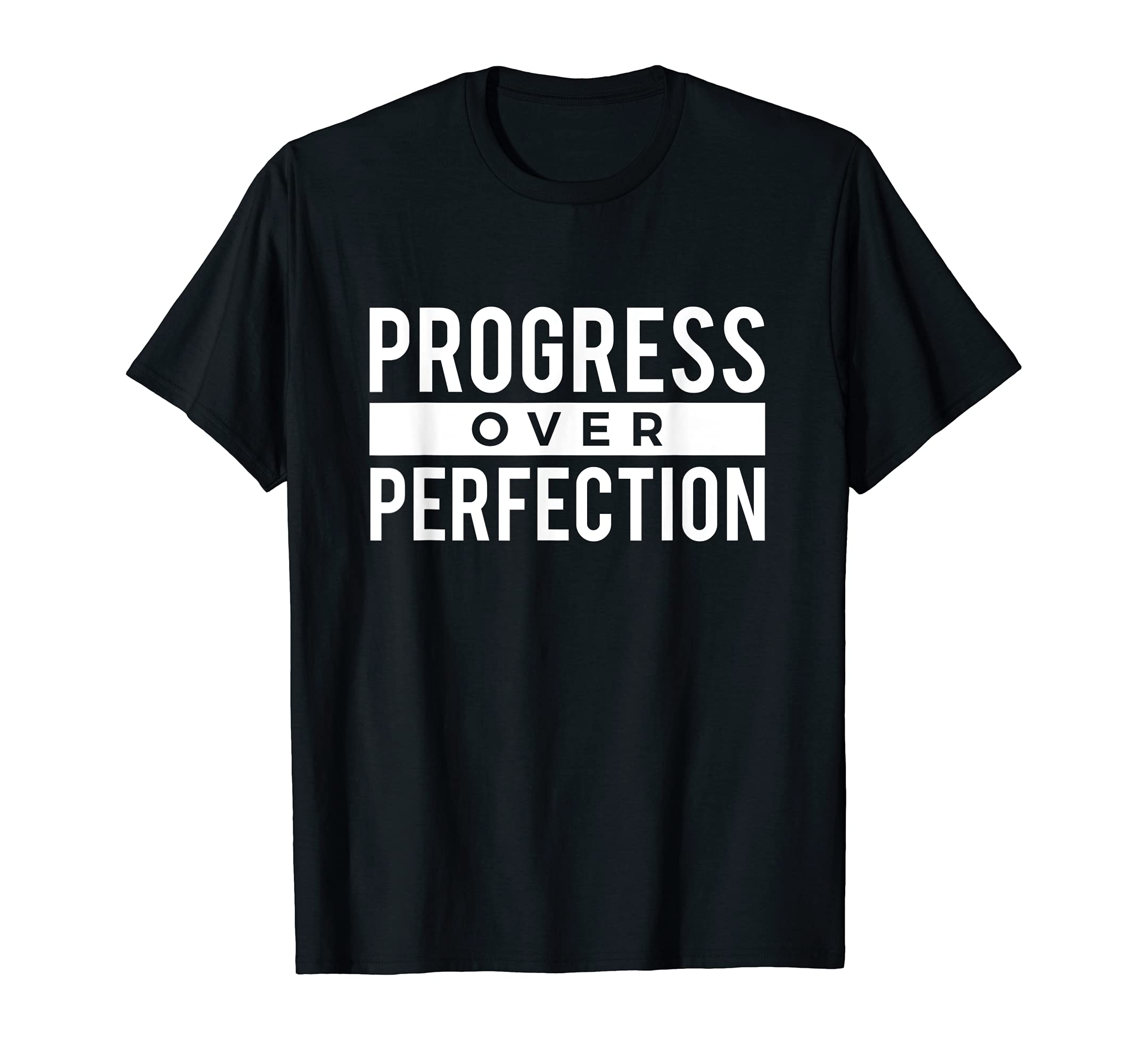 Progress Over Perfection Growth T-Shirt - Fun Novelty Design Unisex - T-Shirt, Sweatshirt, Hoodie