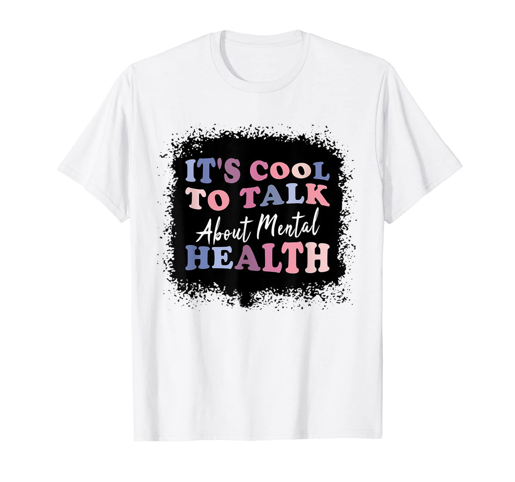 Its To Talk About Mental Health T-Shirt - Casual Everyday Wear Men Women - T-Shirt, Sweatshirt, Hoodie