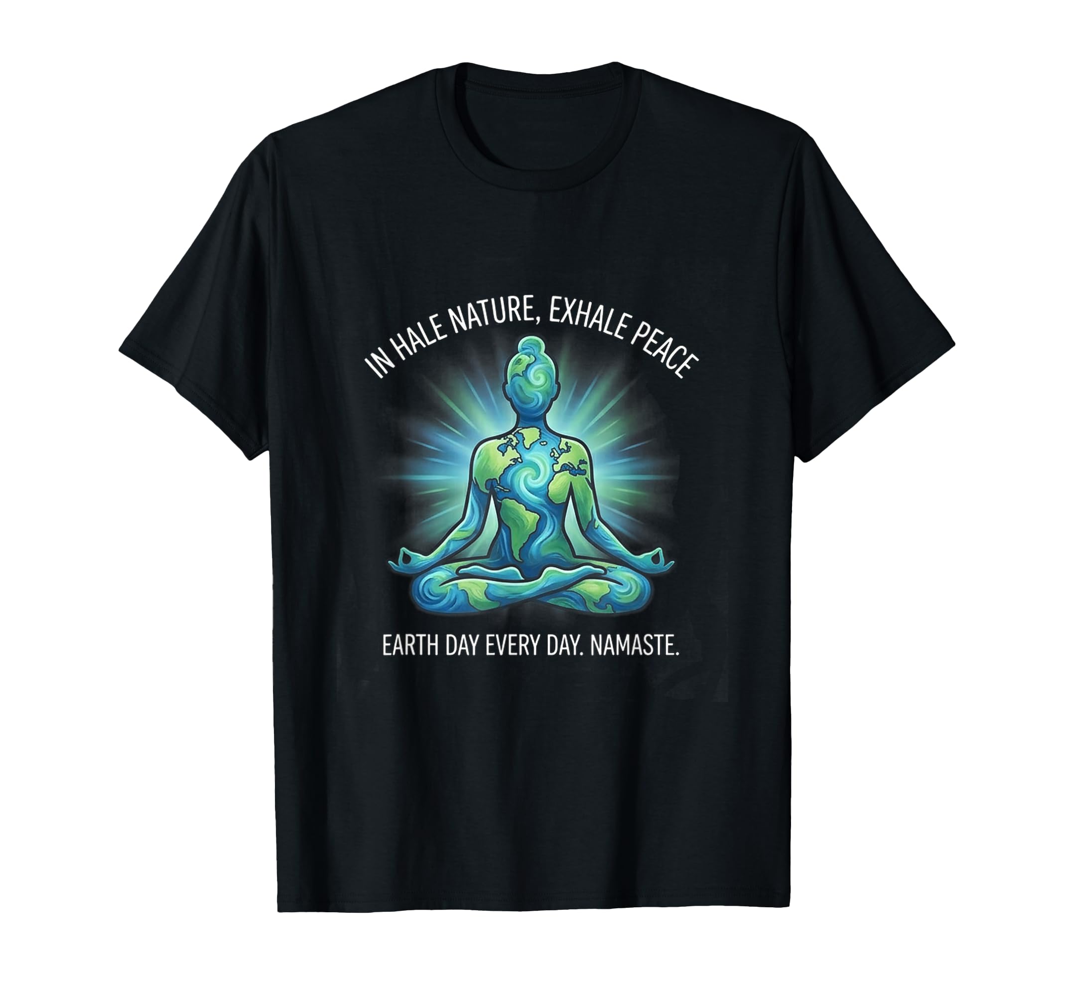 Earth Day Every Namaste Yoga T-Shirt - Aesthetic Graphic for Adults - T-Shirt, Sweatshirt, Hoodie