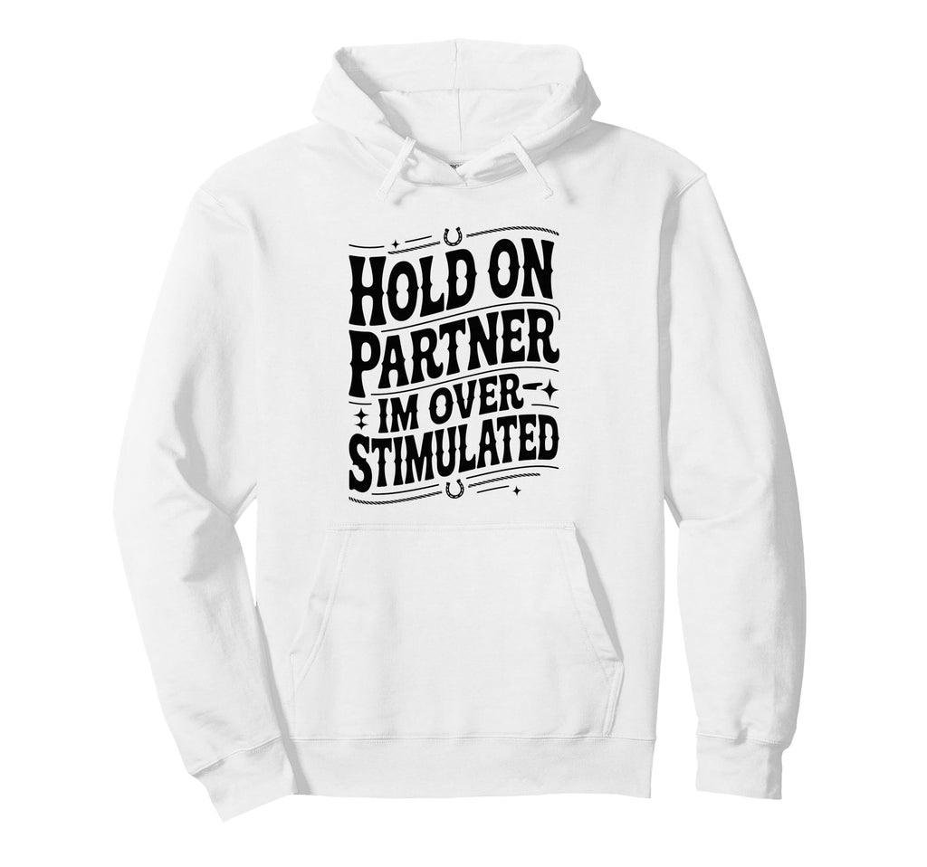 Hold Partner Funny Opossum Meme Hoodie - Casual Everyday Wear Men Women - T-Shirt, Sweatshirt, Hoodie
