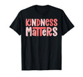 Kindness Matters Anti Bullying Shirts T-Shirt - Graphic Print for Adults - T-Shirt, Sweatshirt, Hoodie