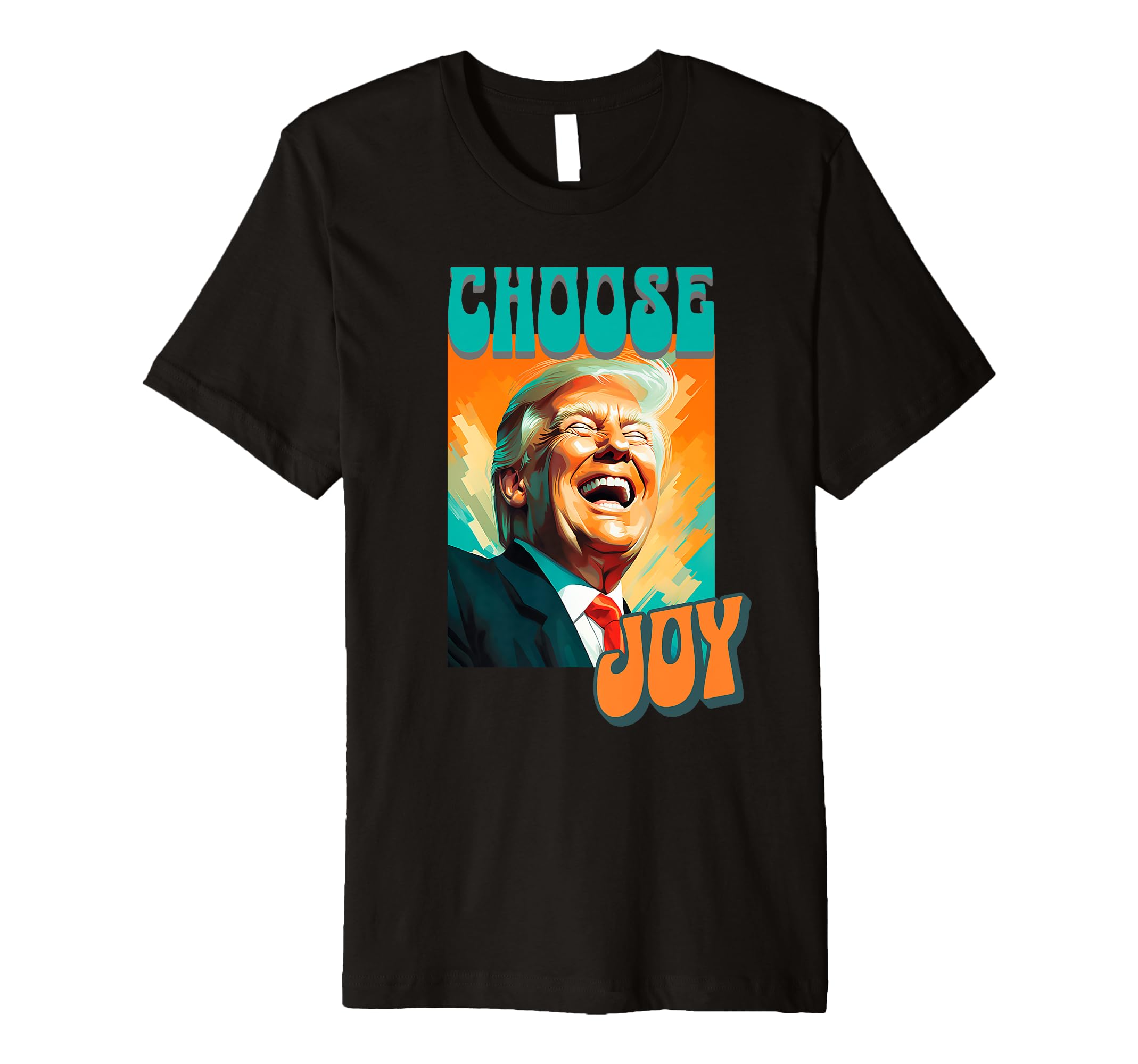 Choose Joy Vote Trump T-Shirt - Minimalist Print Unisex - T-Shirt, Sweatshirt, Hoodie