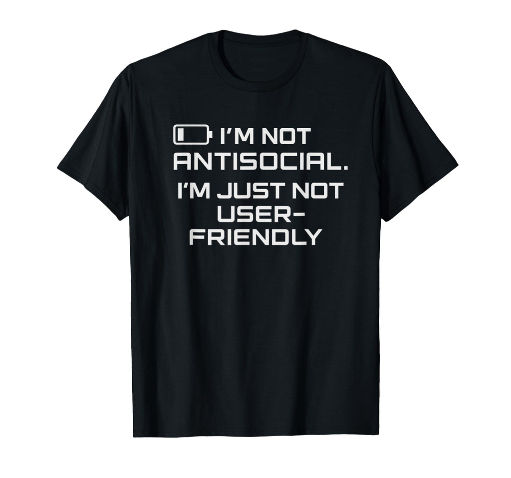 Tech Introvert Im Not Antisocial T-Shirt - Fun Novelty Design for Adults - T-Shirt, Sweatshirt, Hoodie