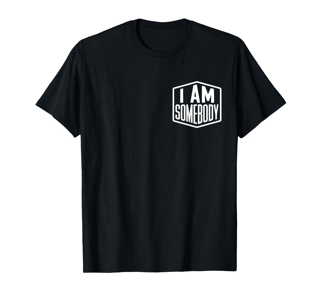 I Am Somebody Positive Affirmation T-Shirt - Custom Art Print Men Women - T-Shirt, Sweatshirt, Hoodie