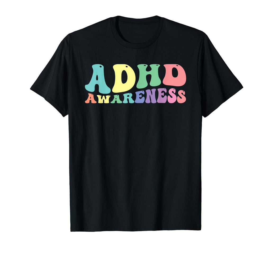 Adhd Awareness Mental Health T-Shirt - Fun Novelty Design Unisex - T-Shirt, Sweatshirt, Hoodie