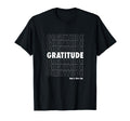 Gratitude T-Shirt - Trendy Graphic Unisex - T-Shirt, Sweatshirt, Hoodie