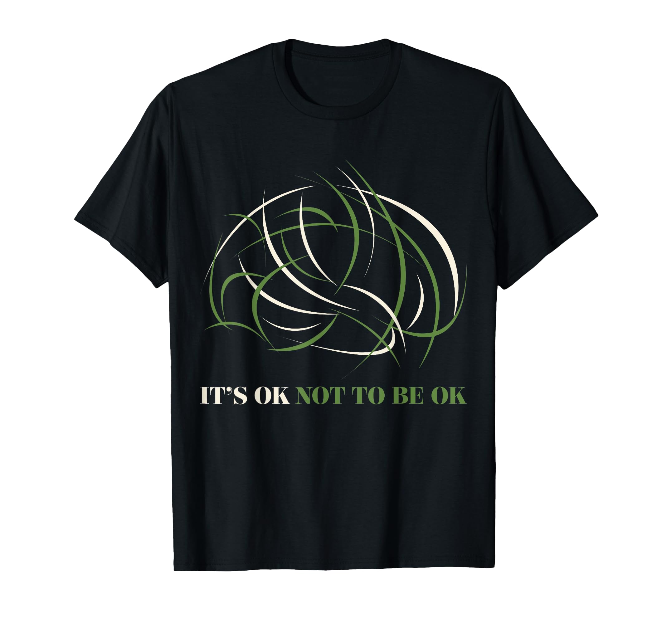 Its Ok Not To Be Ok Mental Health T-Shirt - Fun Novelty Design Unisex - T-Shirt, Sweatshirt, Hoodie