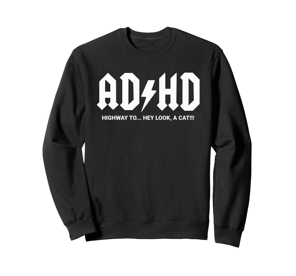 Adhd Chaos Mode Funny Cat Distraction Sweatshirt - Unique Graphic Unisex - T-Shirt, Sweatshirt, Hoodie