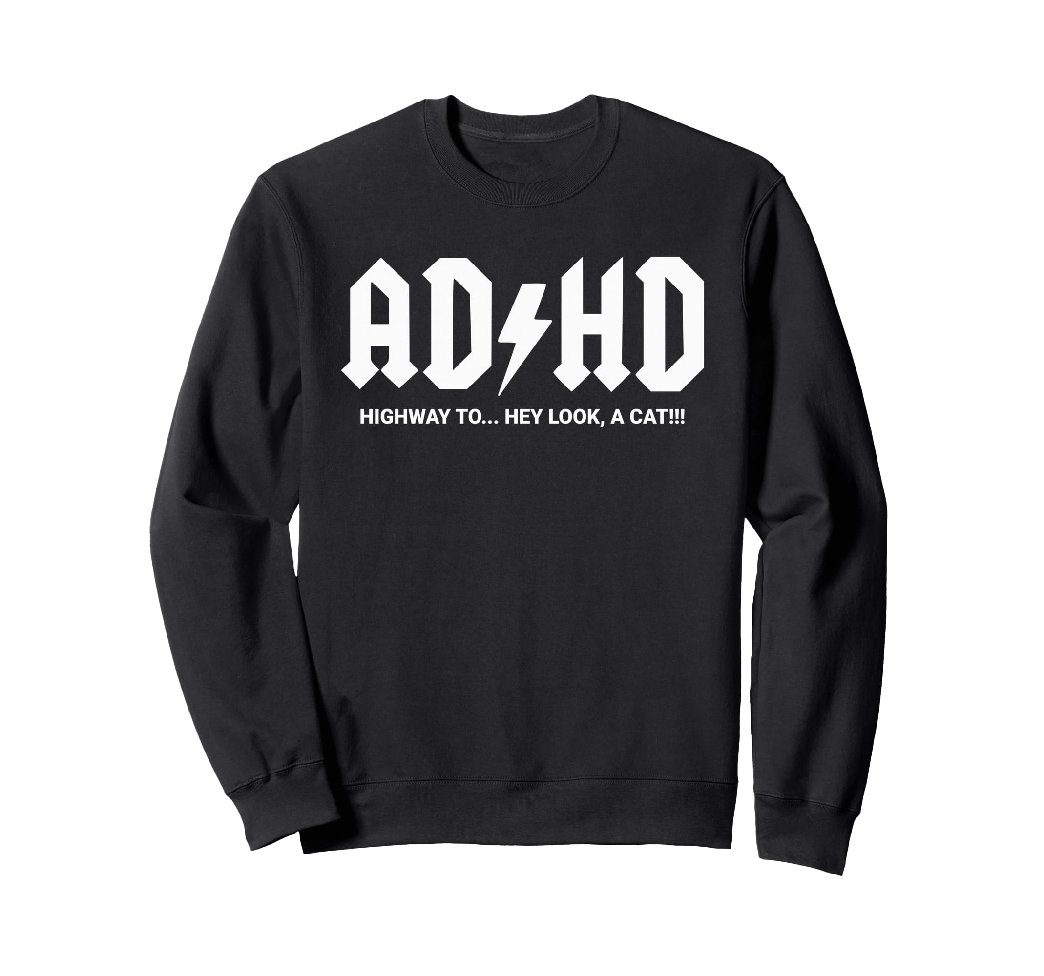 Adhd Chaos Mode Funny Cat Distraction Sweatshirt - Unique Graphic Unisex - T-Shirt, Sweatshirt, Hoodie