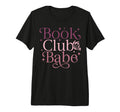 Book Club Babe Book Lover Tri Blend T-Shirt - Trendy Graphic for Adults - T-Shirt, Sweatshirt, Hoodie