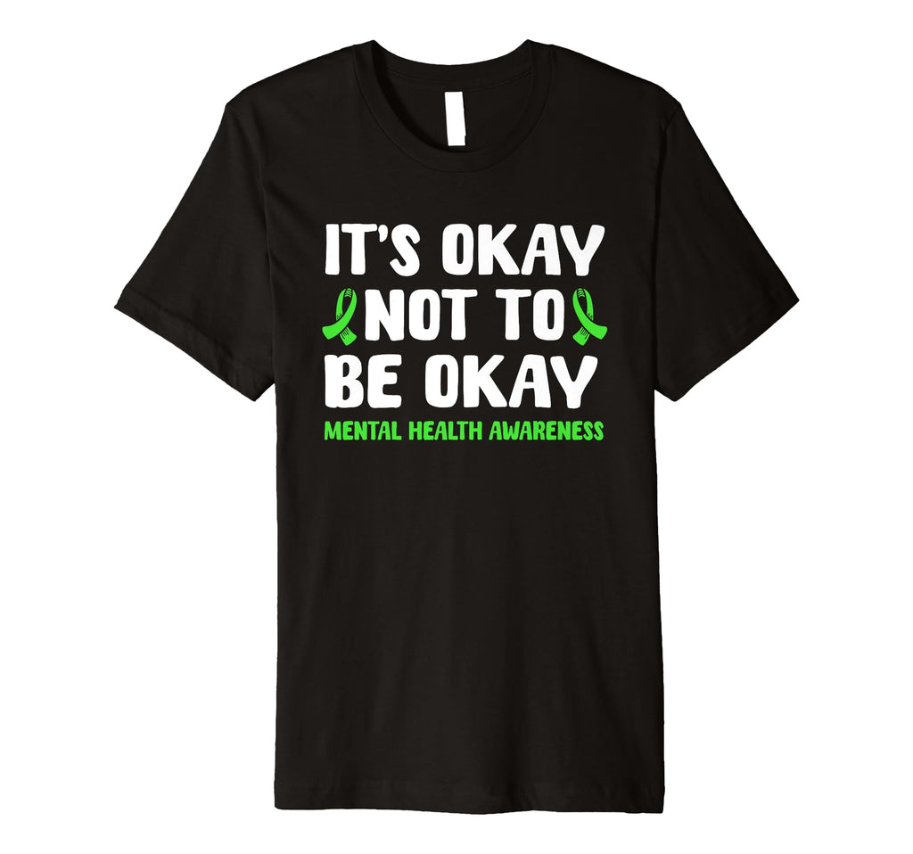 Its Okay Not To Be Okay Mental Health T-Shirt - Minimalist Print Men Women - T-Shirt, Sweatshirt, Hoodie