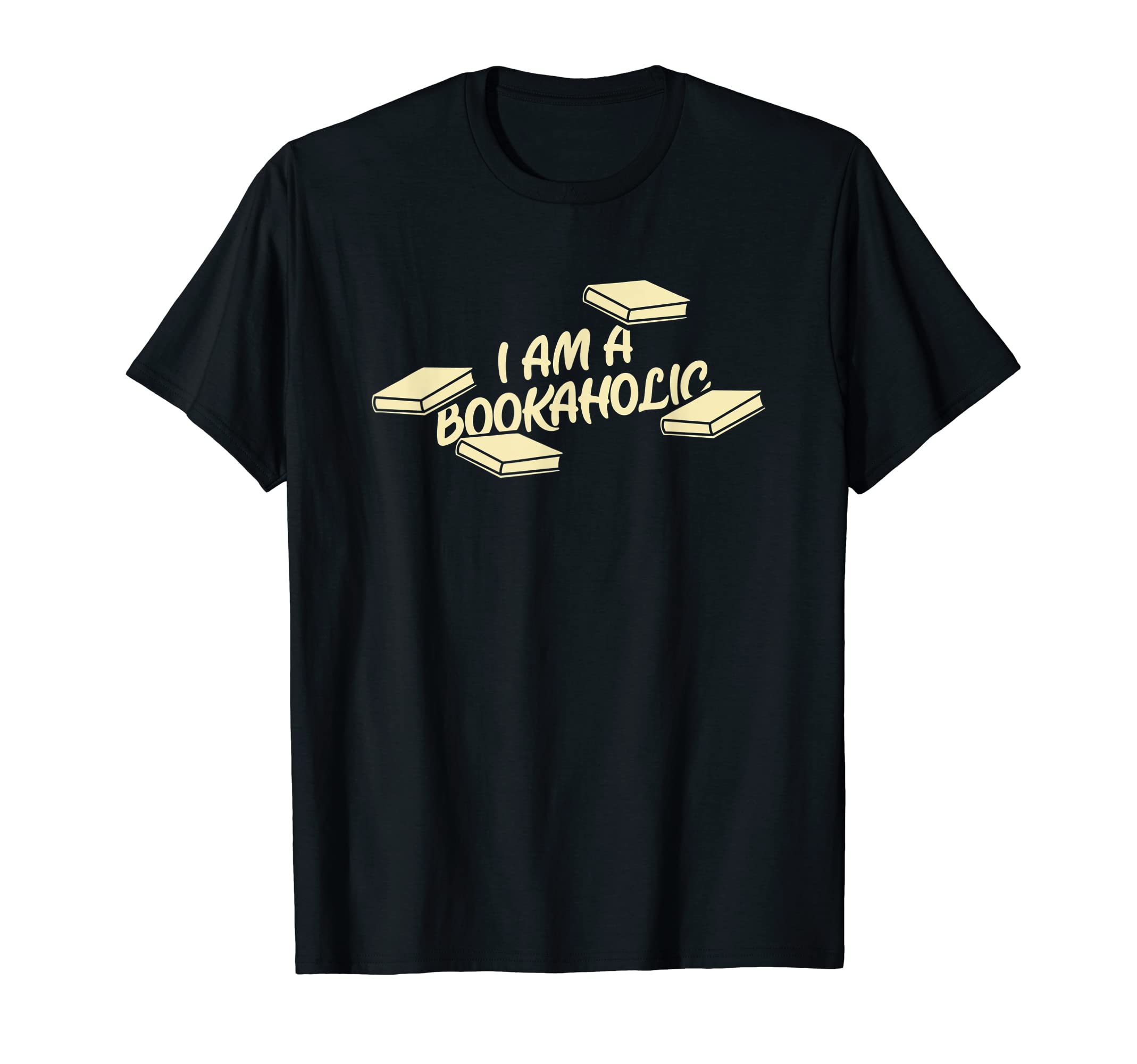 I Am Bookaholic Book Lovers T-Shirt - Unique Graphic Unisex - T-Shirt, Sweatshirt, Hoodie