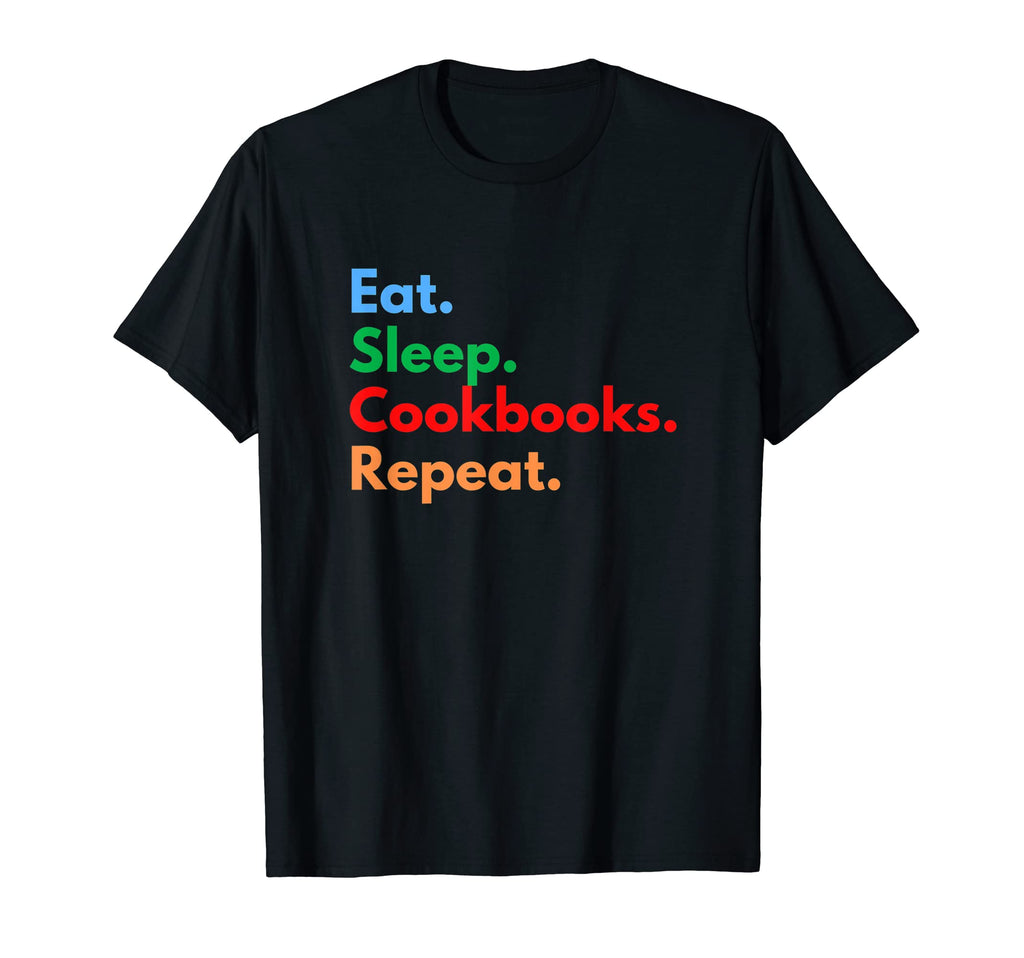 Eat Sleep Cookbooks Repeat Cooking T-Shirt - Aesthetic Graphic for Adults - T-Shirt, Sweatshirt, Hoodie
