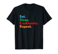 Eat Sleep Cookbooks Repeat Cooking T-Shirt - Aesthetic Graphic for Adults - T-Shirt, Sweatshirt, Hoodie