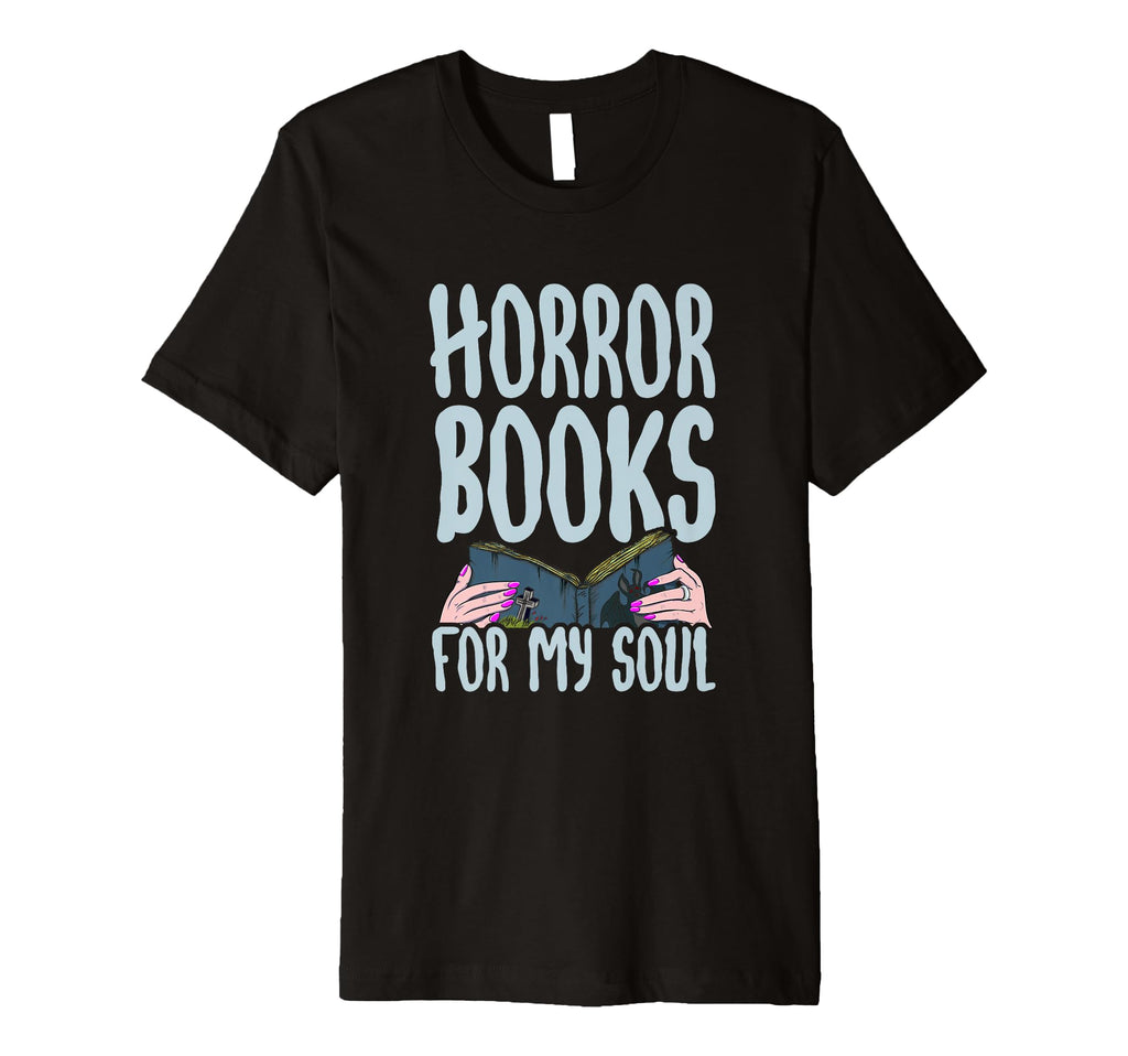 Horror Books My Soul Bookaholic T-Shirt - Streetwear Style Unisex - T-Shirt, Sweatshirt, Hoodie