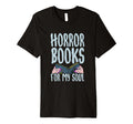 Horror Books My Soul Bookaholic T-Shirt - Streetwear Style Unisex - T-Shirt, Sweatshirt, Hoodie