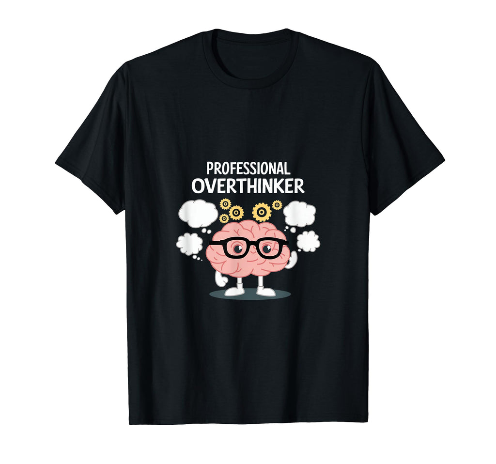 Professional Overthinker T-Shirt - Custom Art Print for Adults - T-Shirt, Sweatshirt, Hoodie
