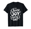 Positive Motivational Choose Joy Every T-Shirt - Aesthetic Graphic Unisex - T-Shirt, Sweatshirt, Hoodie