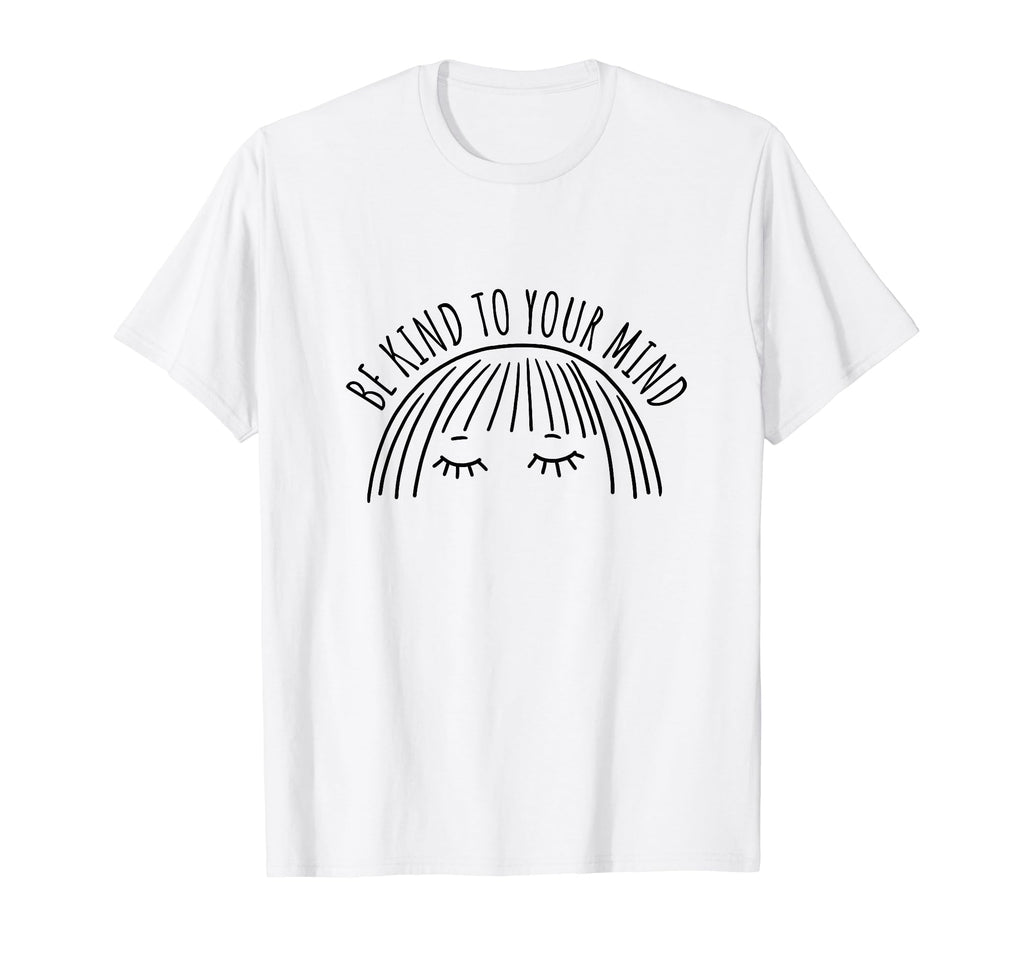 Be Kind To Your Mind Vanilla Aesthetics T-Shirt - Trendy Graphic for Adults - T-Shirt, Sweatshirt, Hoodie