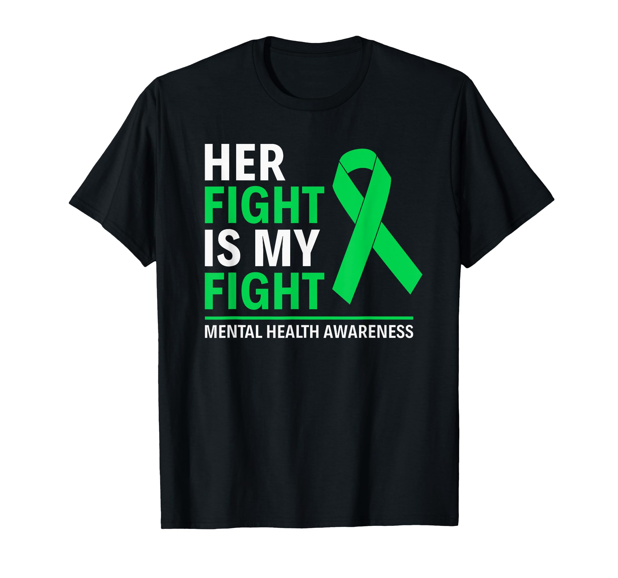 Her Fight Is My Fight Mental Health T-Shirt - Minimalist Print Men Women - T-Shirt, Sweatshirt, Hoodie