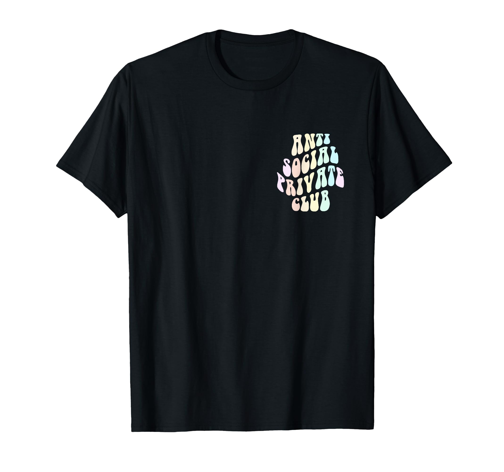 Sarcasm Anti Social Private Club T-Shirt - Streetwear Style Unisex - T-Shirt, Sweatshirt, Hoodie