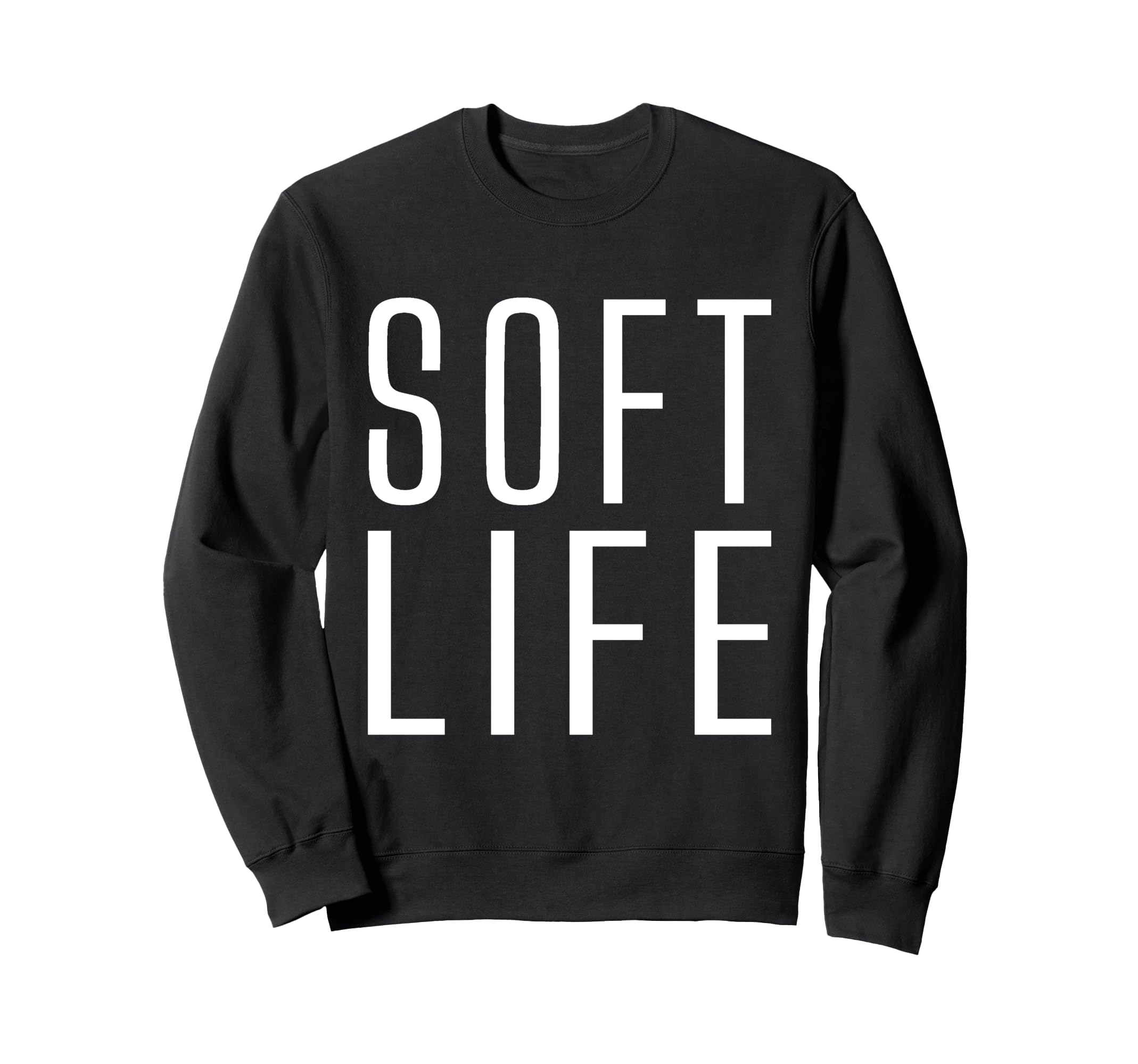 Soft Life Dont Stress Free Softlife Sweatshirt - Novelty Apparel Men Women - T-Shirt, Sweatshirt, Hoodie
