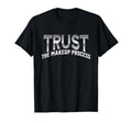 Trust Makeup Process Y2K Makeup Glow T-Shirt - Novelty Apparel Men Women - T-Shirt, Sweatshirt, Hoodie