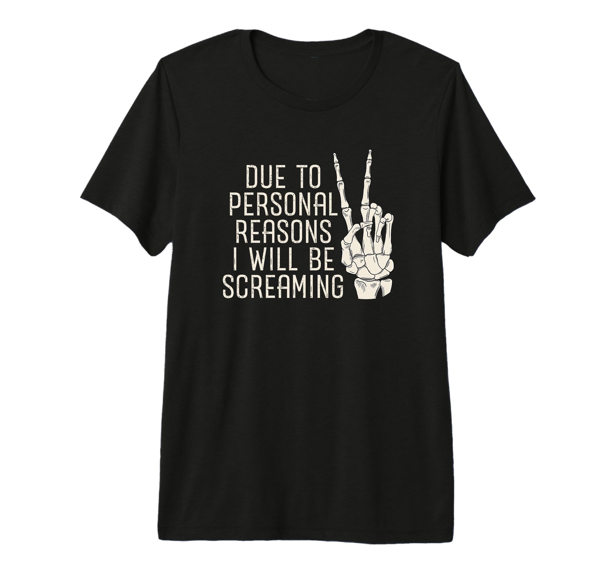 Due To Personal Reasons I Will Be T-Shirt - Trendy Graphic Unisex - T-Shirt, Sweatshirt, Hoodie