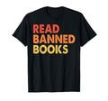 Read Banned Books Book Nerd Reading T-Shirt - Streetwear Style Men Women - T-Shirt, Sweatshirt, Hoodie