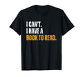Funny I Cant I Have Book To Read T-Shirt - Aesthetic Graphic for Adults - T-Shirt, Sweatshirt, Hoodie