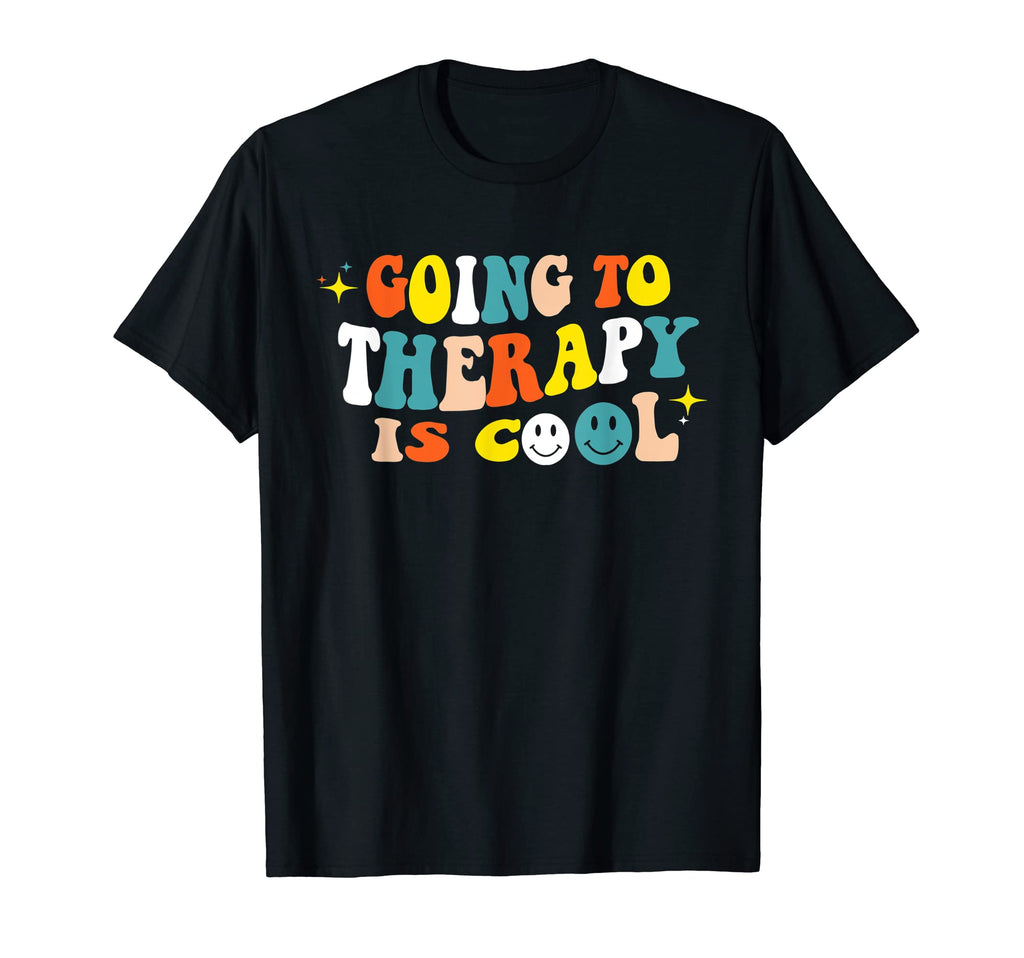 Going To Therapy Is Mental Health T-Shirt - Fun Novelty Design Men Women - T-Shirt, Sweatshirt, Hoodie