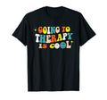Going To Therapy Is Mental Health T-Shirt - Fun Novelty Design Men Women - T-Shirt, Sweatshirt, Hoodie