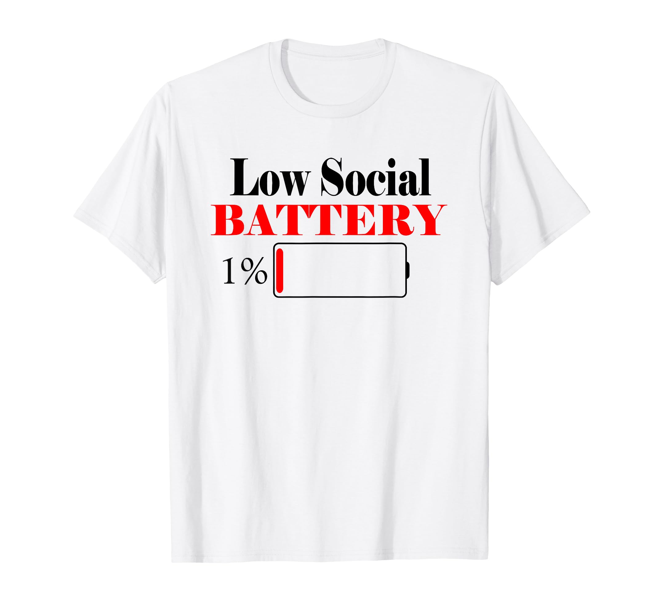 Low Social Battery Funny Introvert T-Shirt - Graphic Print Men Women - T-Shirt, Sweatshirt, Hoodie