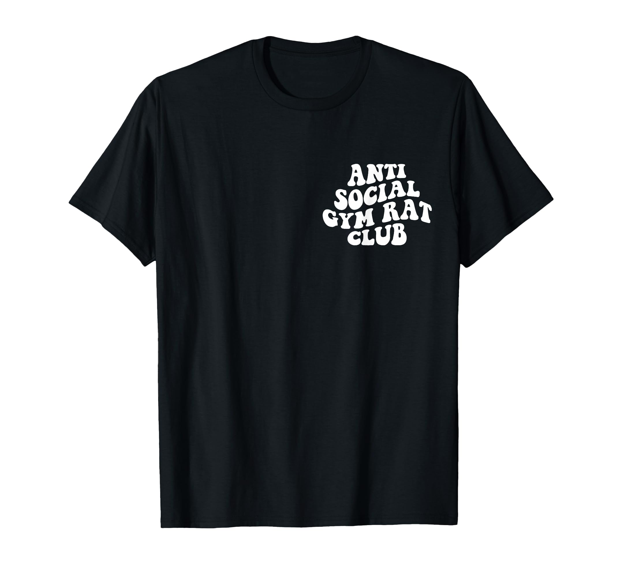 Anti Social Gym Rat Club Funny Gym T-Shirt - Aesthetic Graphic Unisex - T-Shirt, Sweatshirt, Hoodie