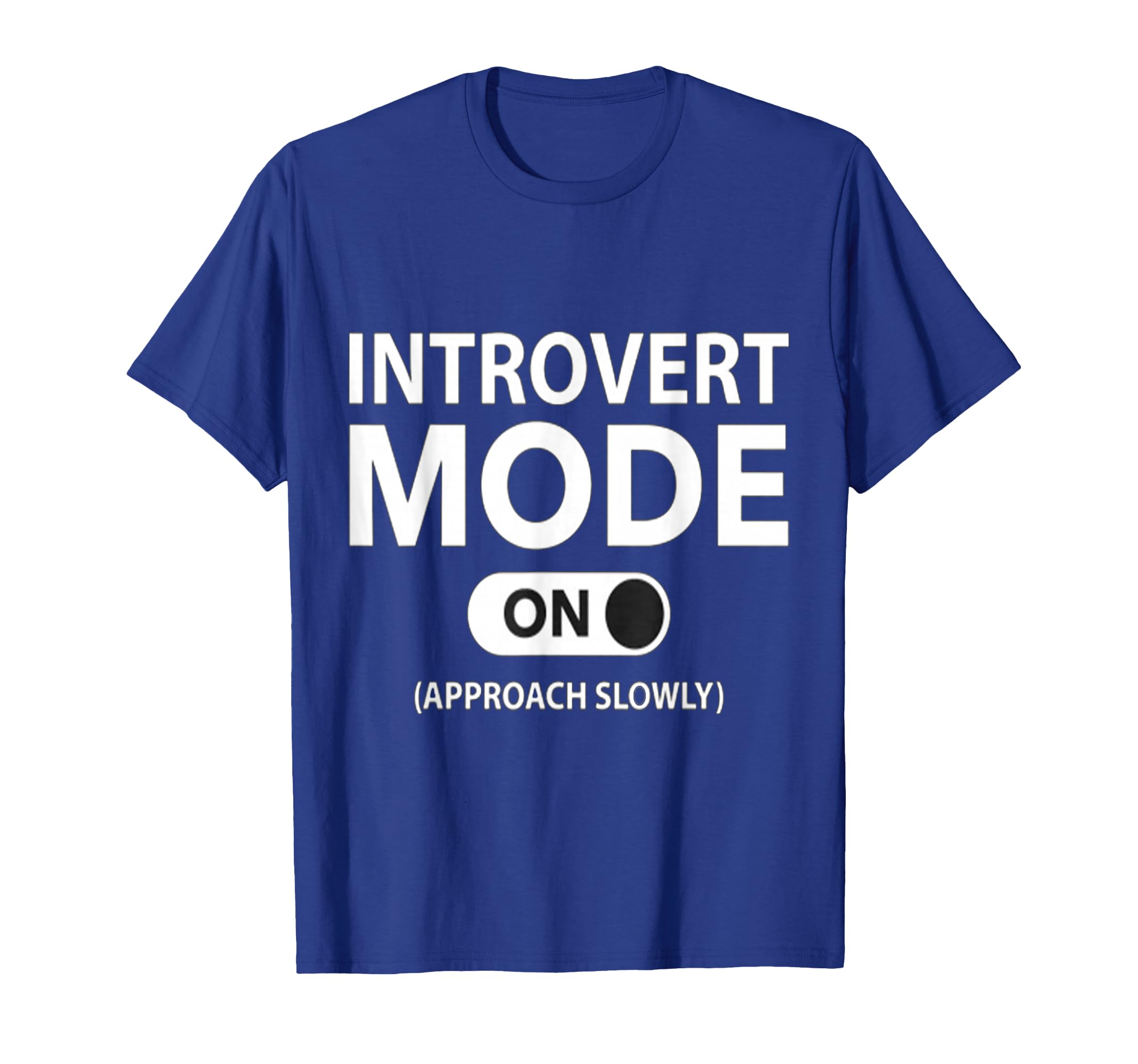 Introvert Mode Social Anxiety T-Shirt - Casual Everyday Wear Unisex - T-Shirt, Sweatshirt, Hoodie
