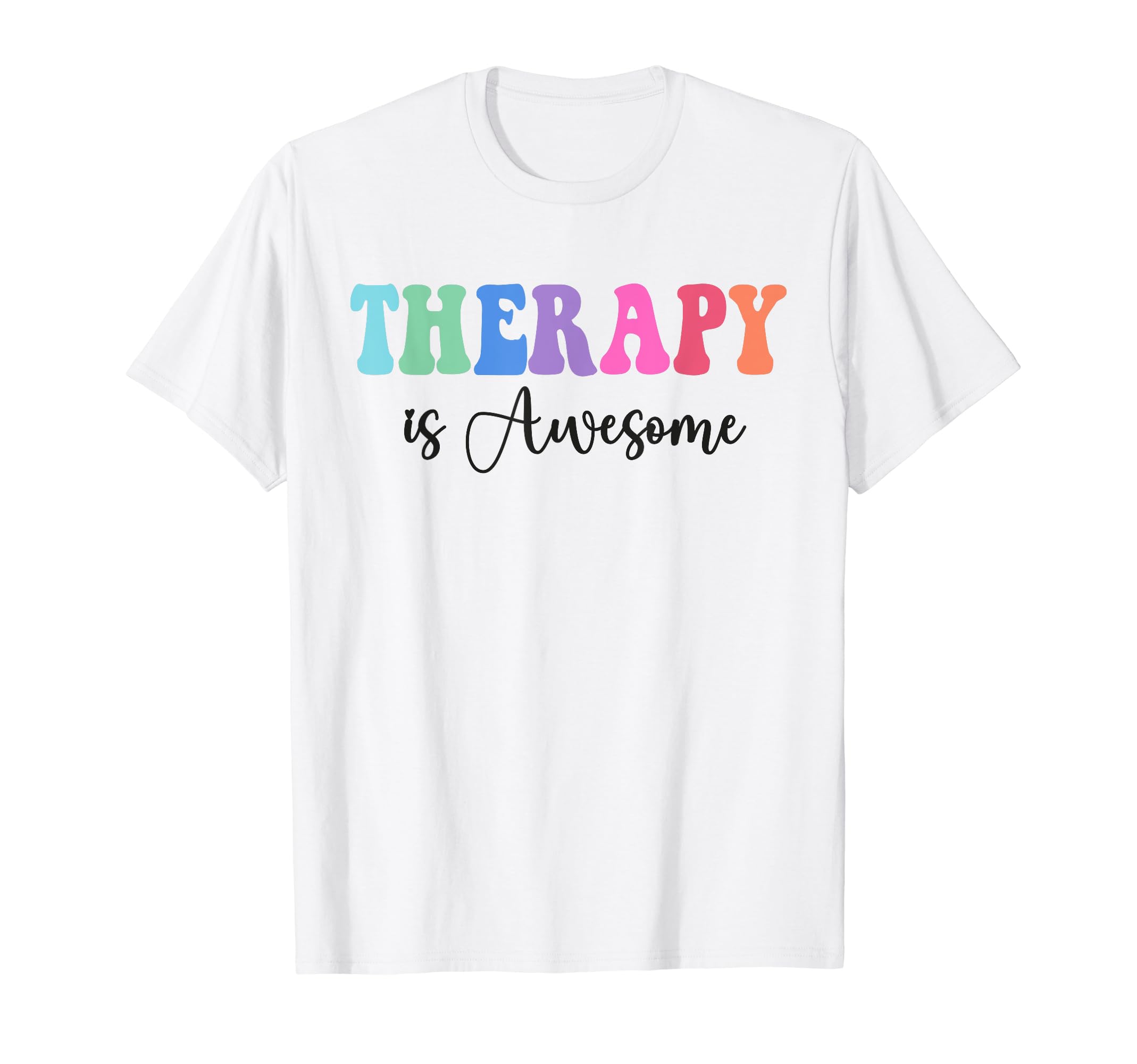Therapy Is Awesome Self Care Mental Health T-Shirt - Trendy Graphic Unisex - T-Shirt, Sweatshirt, Hoodie