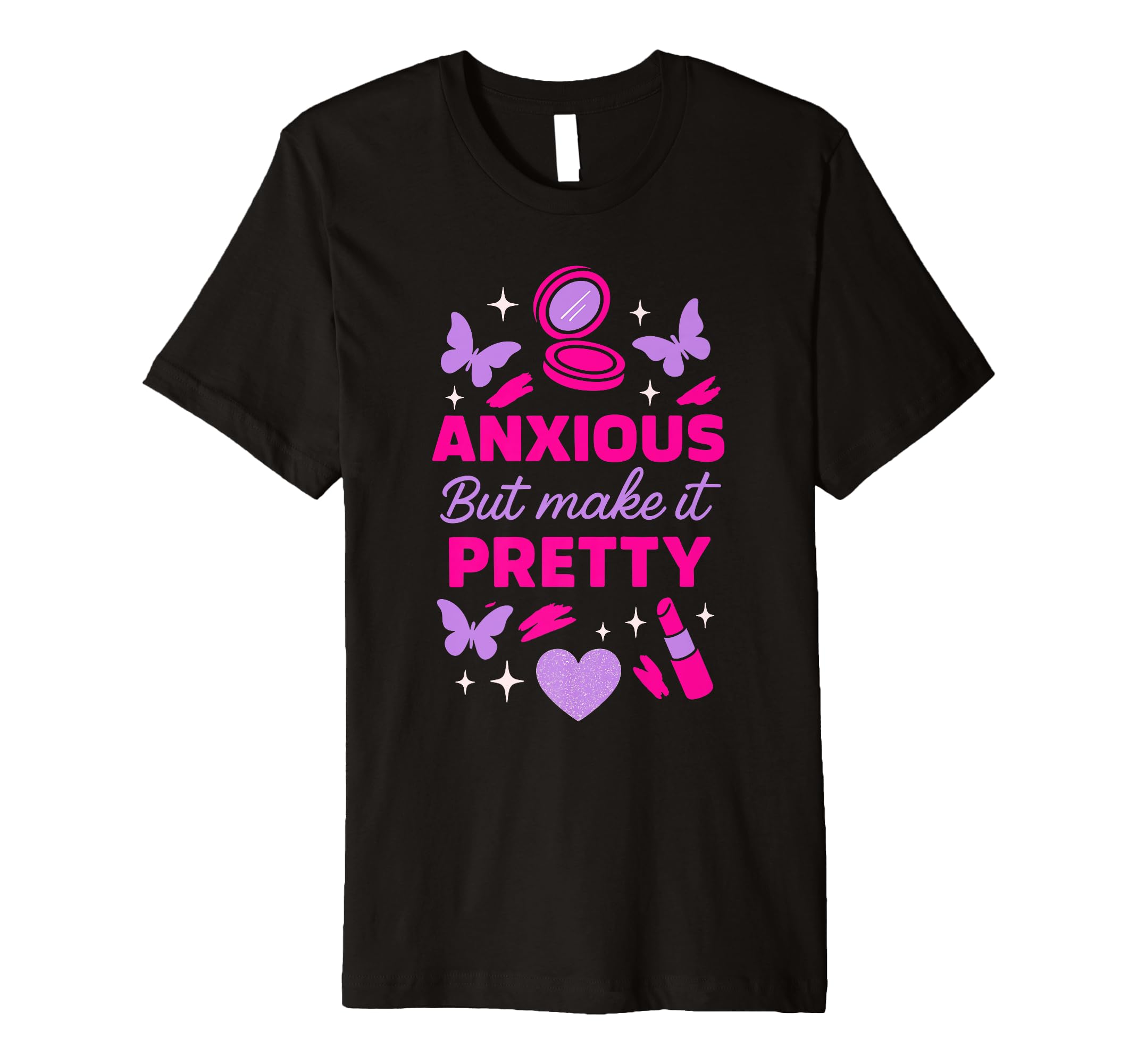 Hot Anxiety Glam Therapy Overthinking T-Shirt - Minimalist Print Men Women - T-Shirt, Sweatshirt, Hoodie