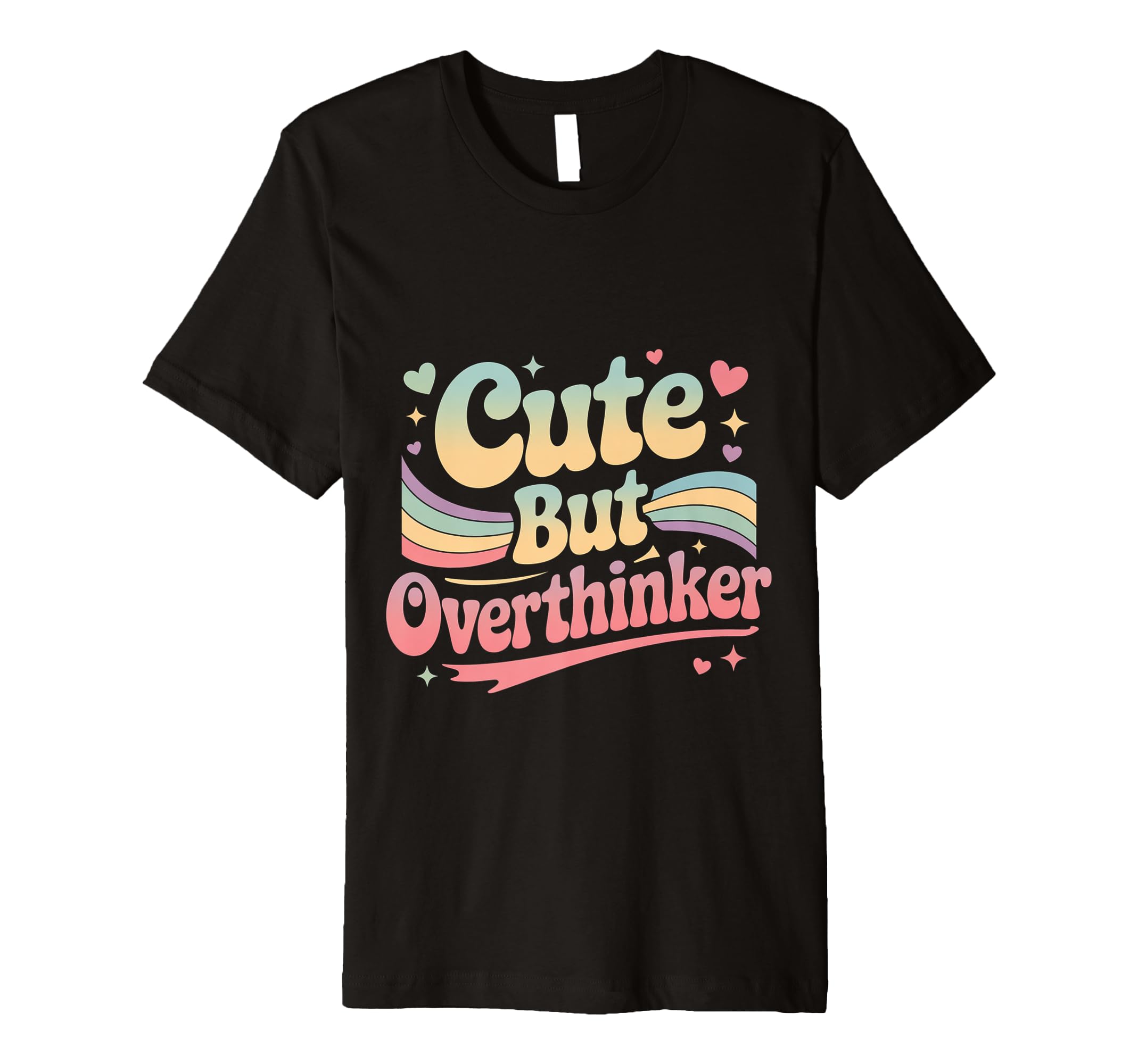 But Overthinker T-Shirt - Novelty Apparel Unisex - T-Shirt, Sweatshirt, Hoodie