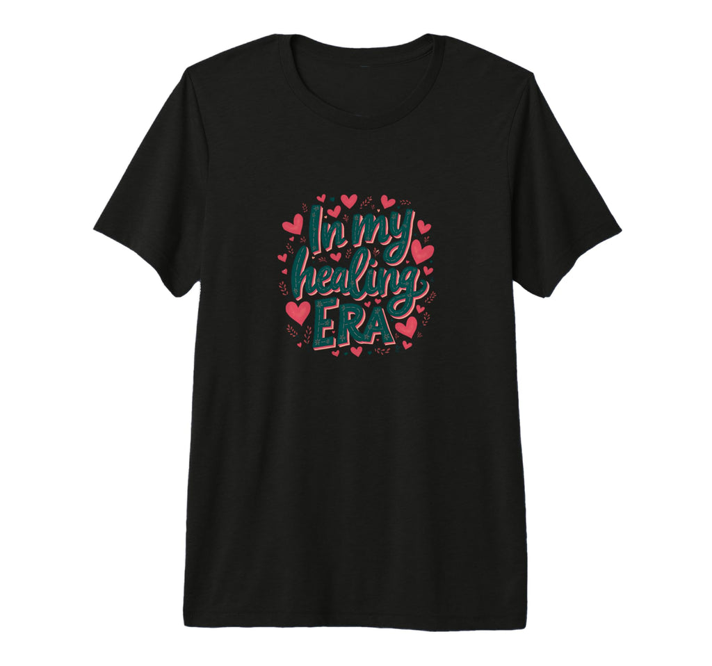 My Healing Era Self Love T-Shirt - Casual Everyday Wear for Adults - T-Shirt, Sweatshirt, Hoodie