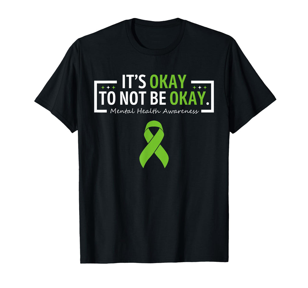Its Okay To Not Be Okay Mental Health T-Shirt - Streetwear Style Unisex - T-Shirt, Sweatshirt, Hoodie