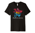 Today I Choose Joy Fight Cancer Breast T-Shirt - Graphic Print for Adults - T-Shirt, Sweatshirt, Hoodie